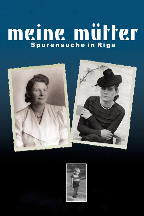 Meine Mütter - Spurensuche in Riga (2007) poster